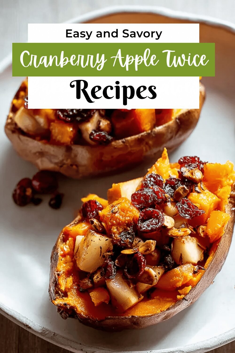 Cranberry Apple Twice Baked Sweet Potatoes