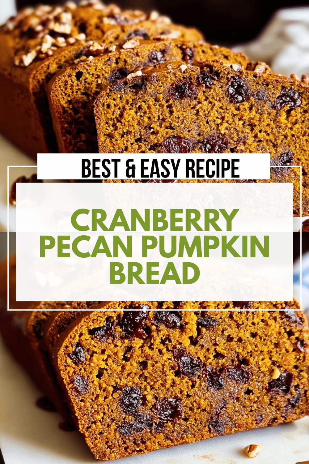 Cranberry Pecan Pumpkin Bread Recipe For Fall Baking 6 Cranberry Pecan Pumpkin Bread