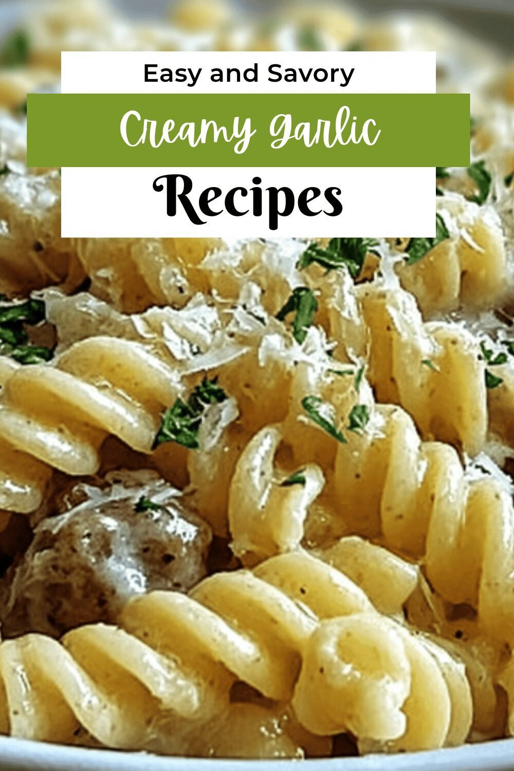 Creamy Garlic Parmesan Rotini
