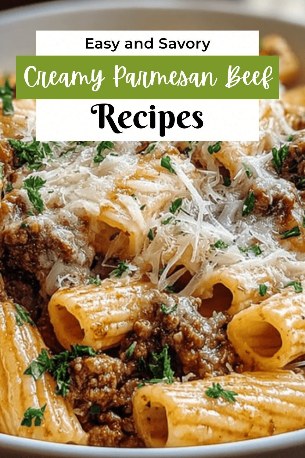 Creamy Parmesan Beef Rigatoni
