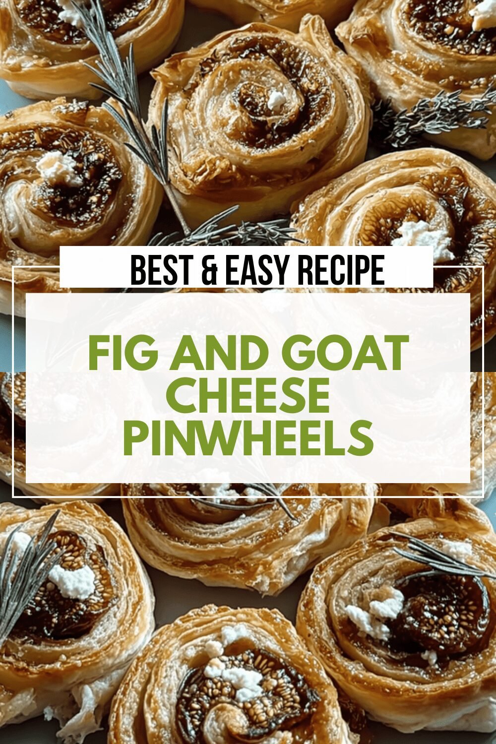 Fig And Goat Cheese Pinwheels