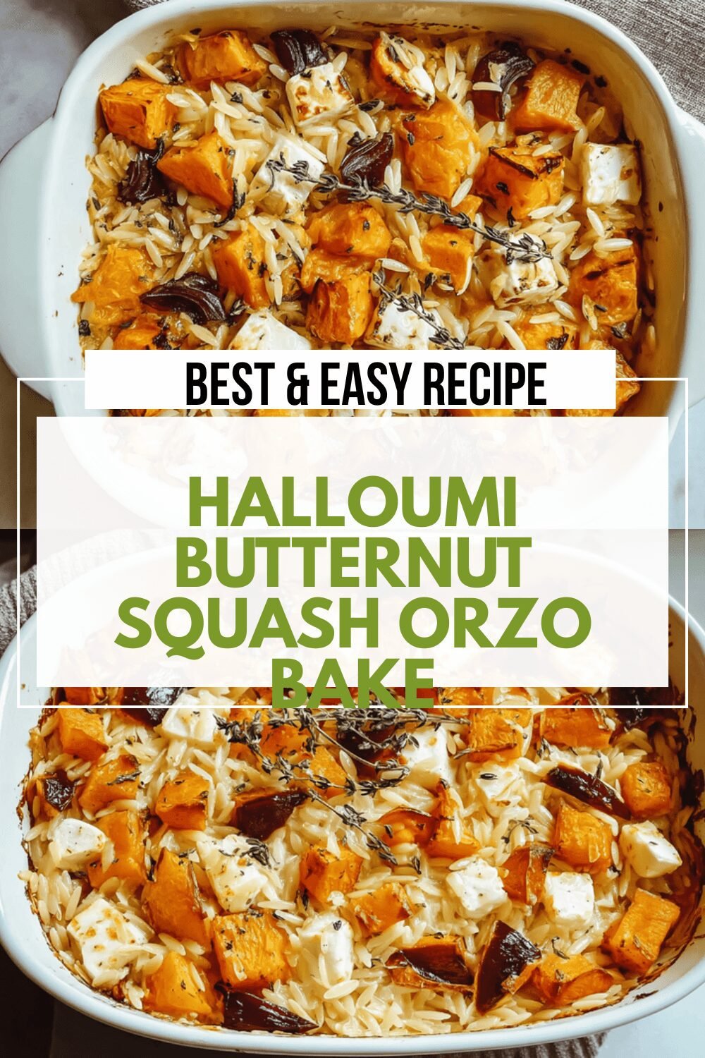 Halloumi Butternut Squash Orzo Bake