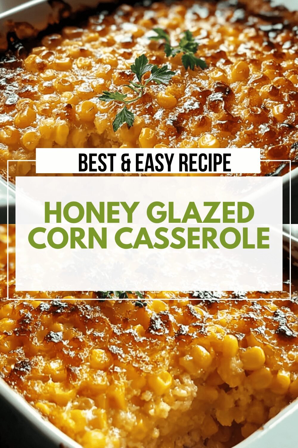 Honey Cornbread Casserole Recipe With Sweet And Savory Flavor 6 Honey Glazed Corn Casserole