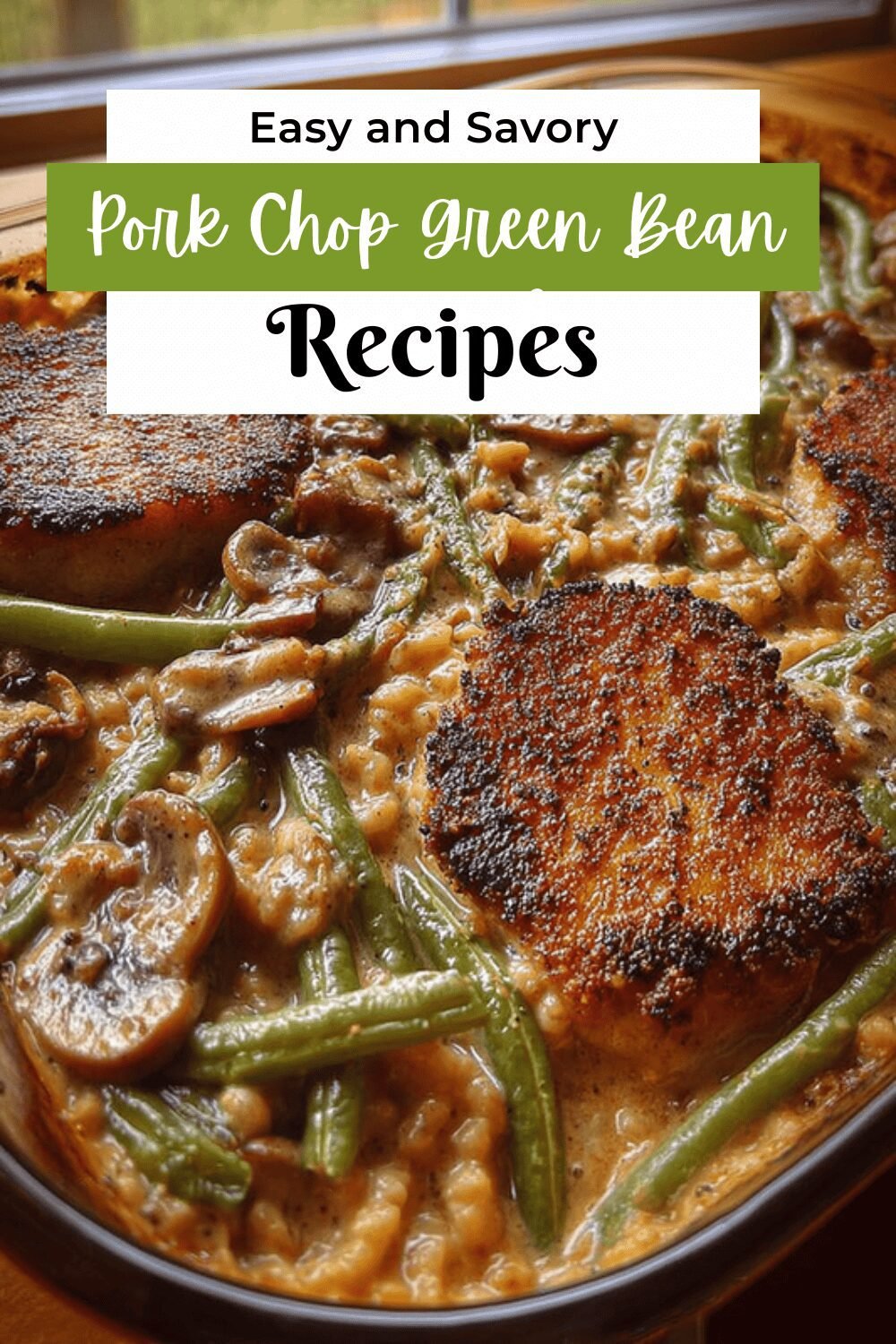 Pork Chop Green Bean Casserole