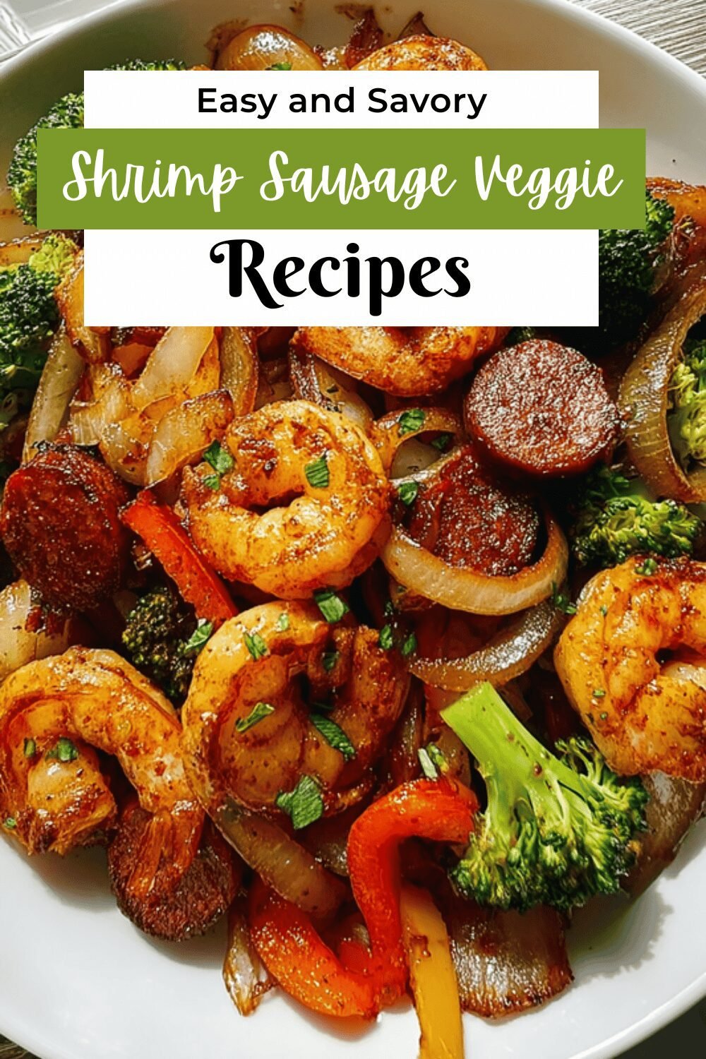 Shrimp Sausage Veggie