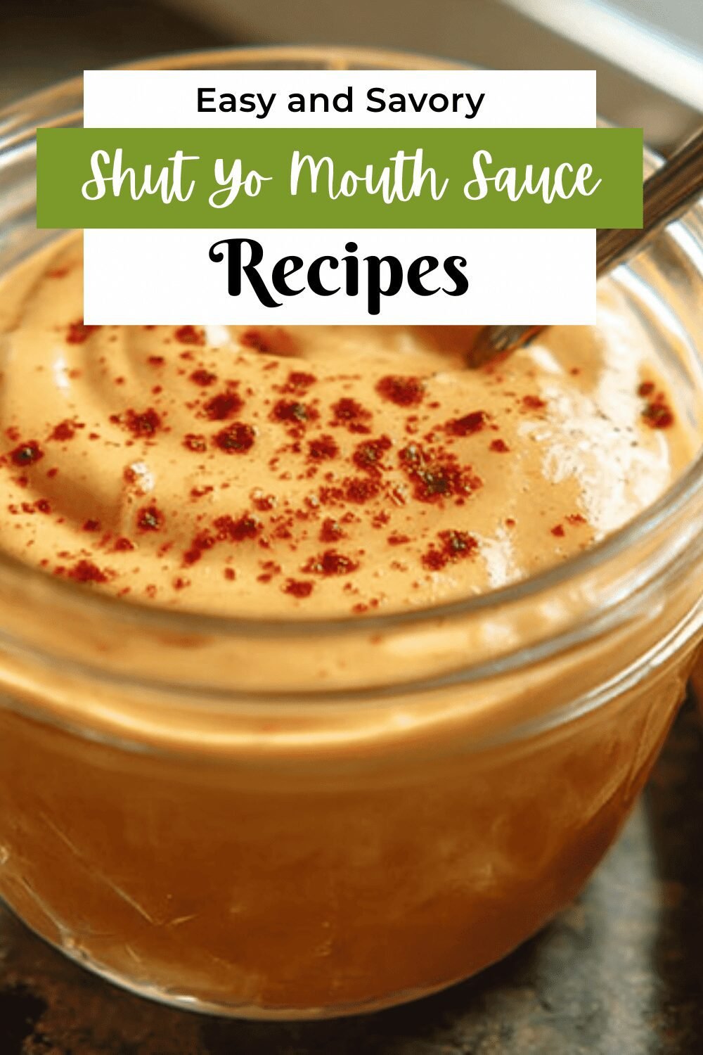 Shut Yo' Mouth Sauce Recipe Ideas For Bold And Tangy Flavors 7 Shut Yo Mouth Sauce