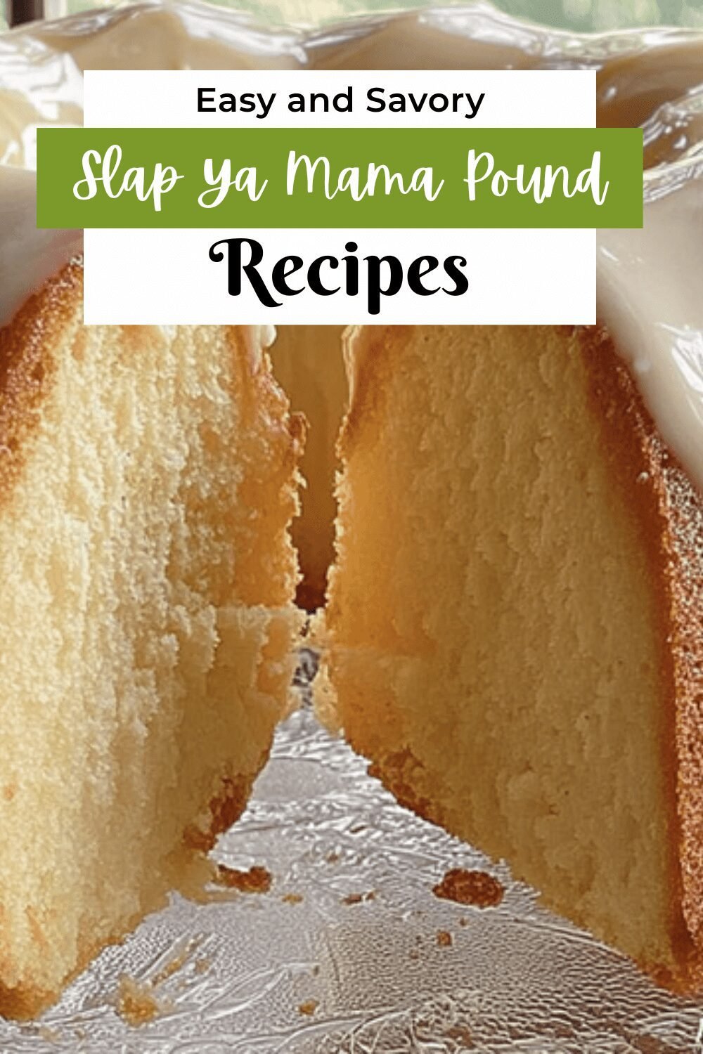 Slap Ya Mama Pound Cake