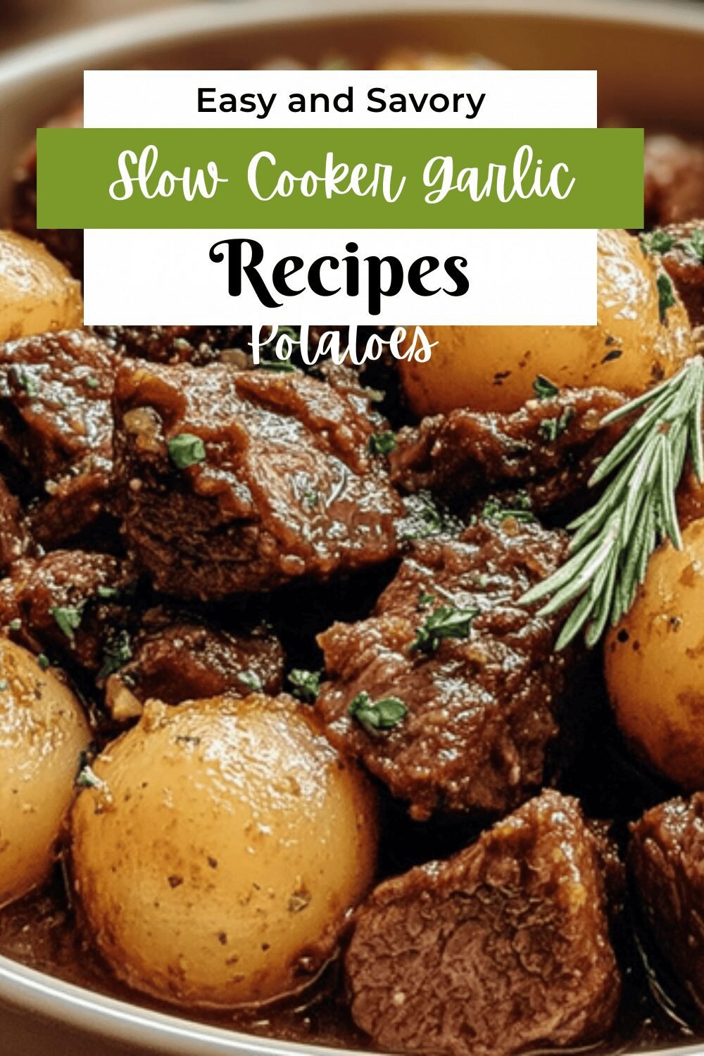 Slow Cooker Garlic Butter Beef Bites Potatoes