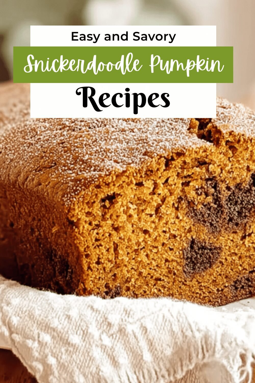 Snickerdoodle Pumpkin Bread