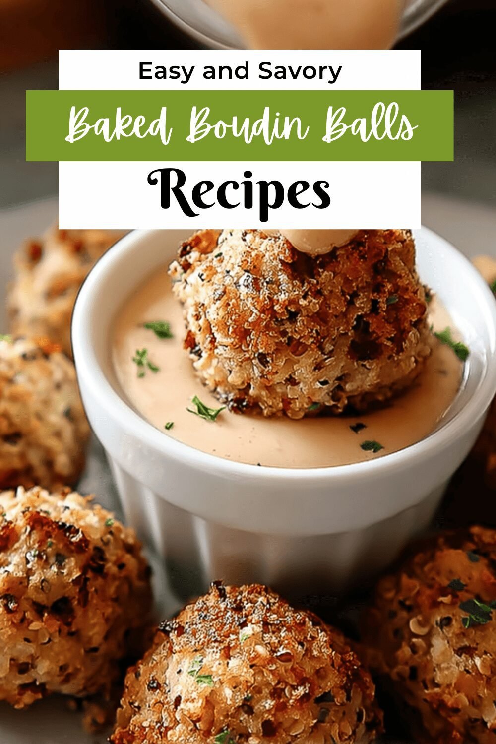 Baked Boudin Balls Recipe Ideas For Crispy And Flavorful Snacks 7 Baked Boudin Balls