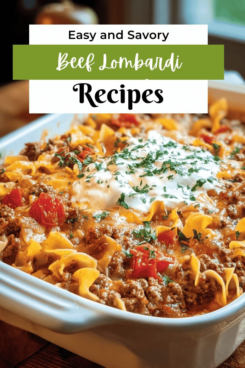 Beef Lombardi Casserole Recipe With Savory Layers And Hearty Flavors 7 Beef Lombardi Casserole