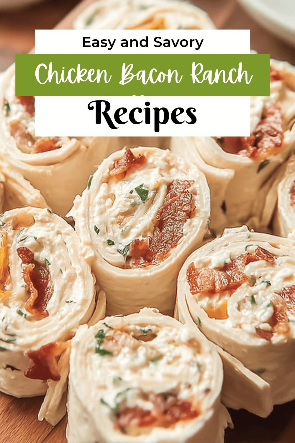 Chicken Bacon Ranch Pinwheels Recipe For A Flavorful Snack 7 Chicken Bacon Ranch Rollups