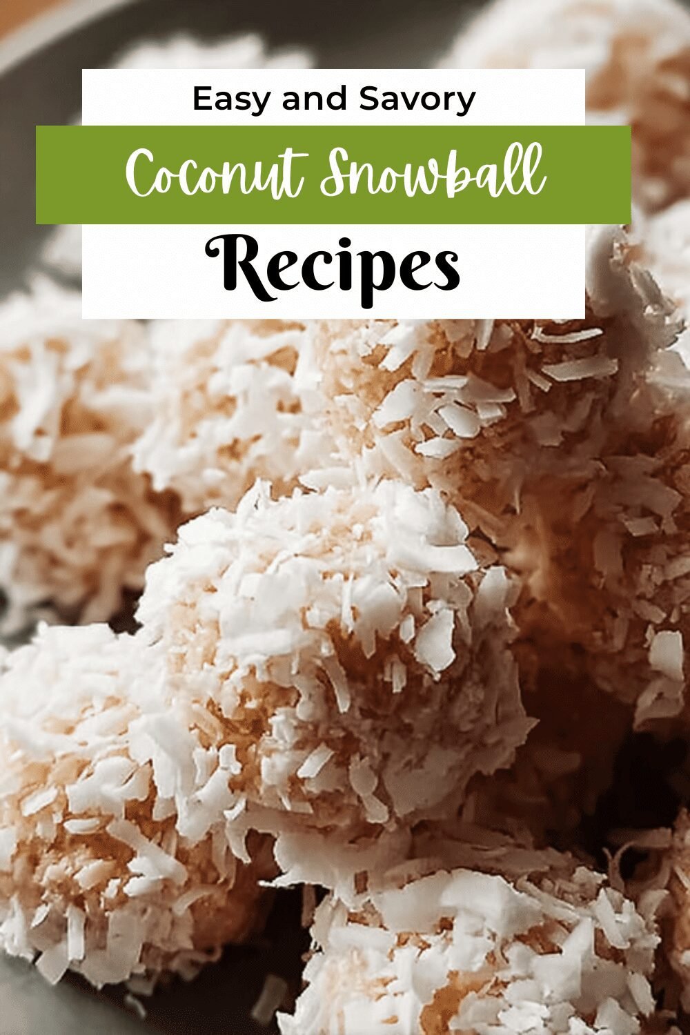 Coconut Snowballs Recipe Easy No-Bake Sweet Coconut Treats 7 Coconut Snowball Cookies