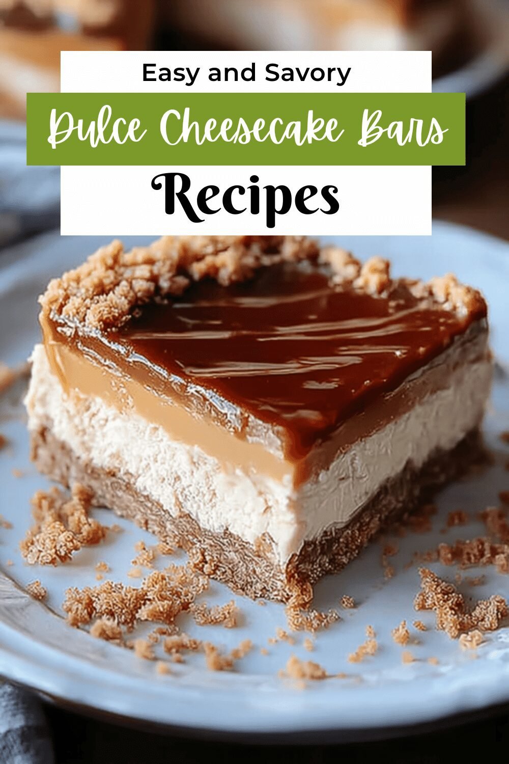 Dulce De Leche Cheesecake Bars With Creamy Caramel Swirl 7 Dulce Cheesecake Bars