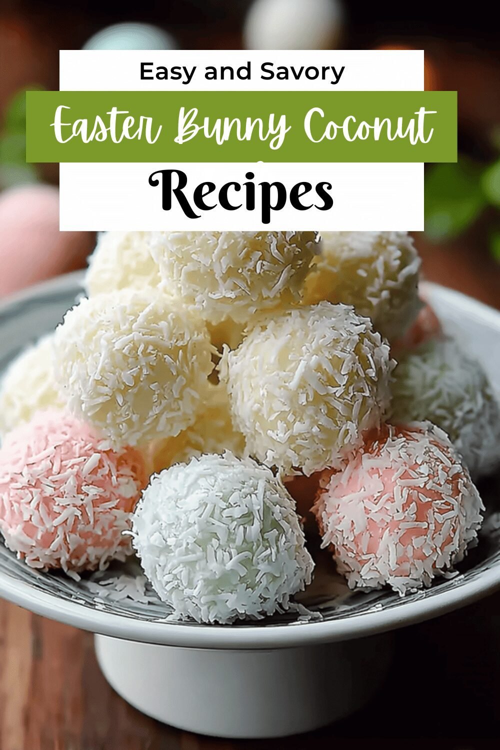 Easter Bunny Coconut Tails Recipe For A Sweet Holiday Treat 7 Easter Bunny Coconut Tails