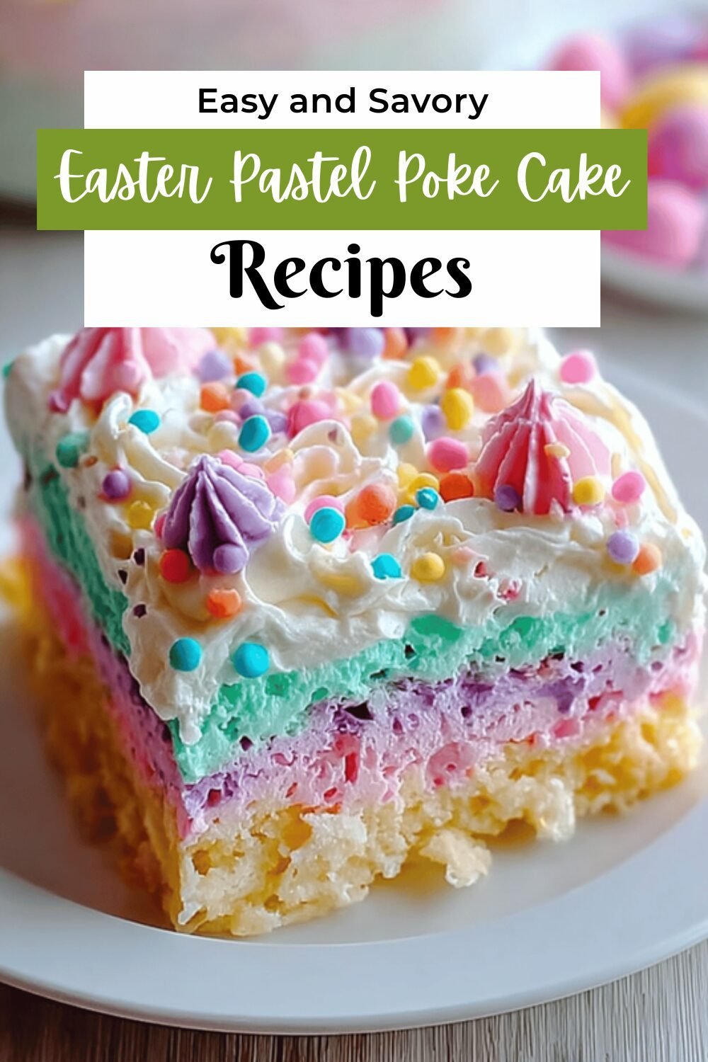 Easter Poke Cake Recipes With Creamy Filling And Festive Toppings 7 Easter Pastel Poke Cake