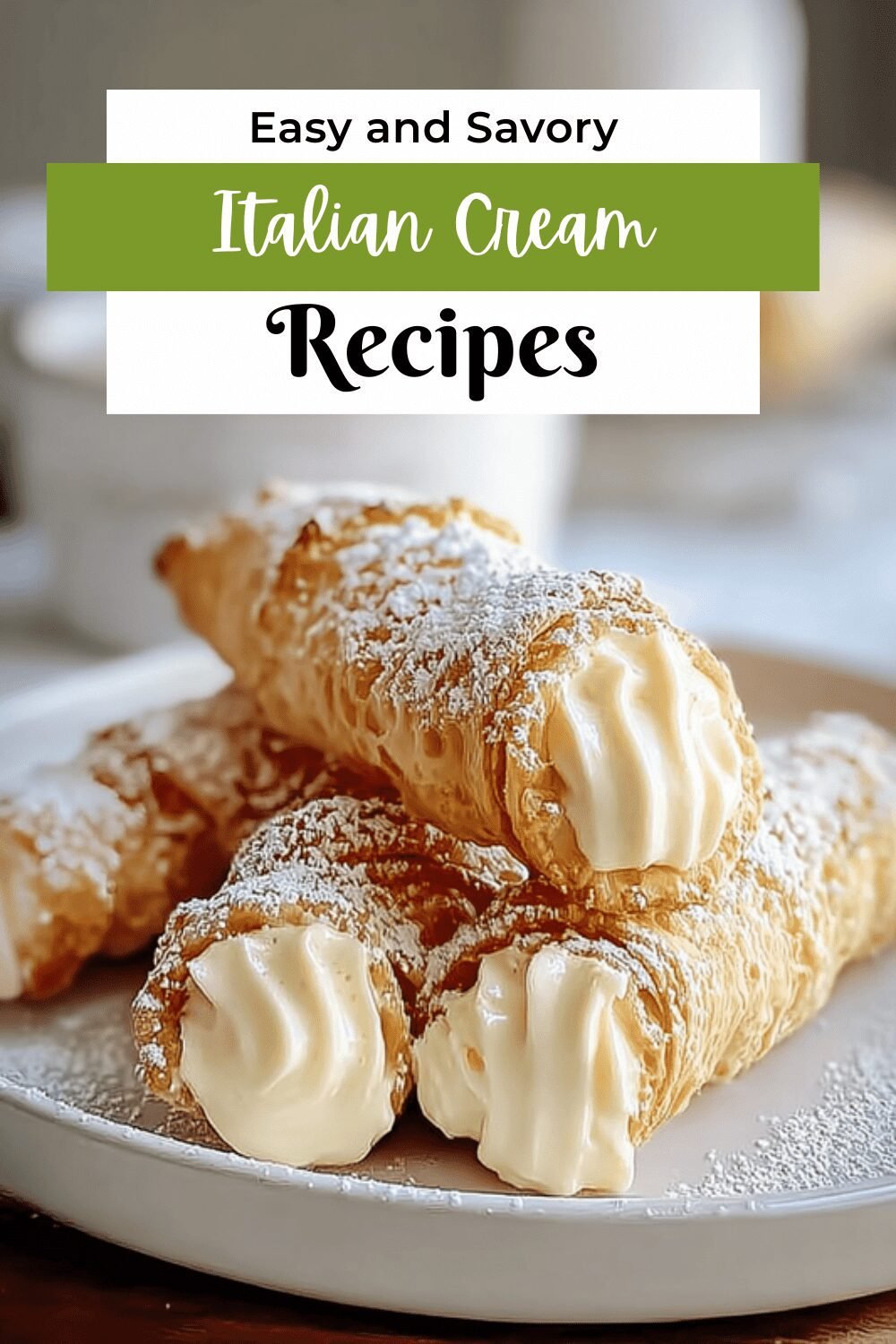 Italian Cream Stuffed Puff Pastry Horns Recipe 7 Italian Cream Cannoncini