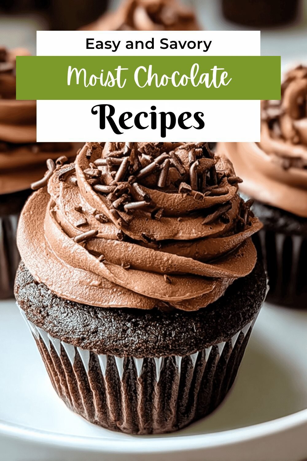 Super Moist Chocolate Cupcakes With Rich, Luscious Flavor 7 Moist Chocolate Cupcakes