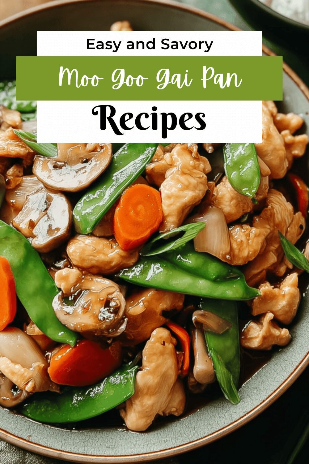 Moo Goo Gai Pan Recipe With Tender Chicken And Fresh Mushrooms 7 Moo Goo Gai Pan