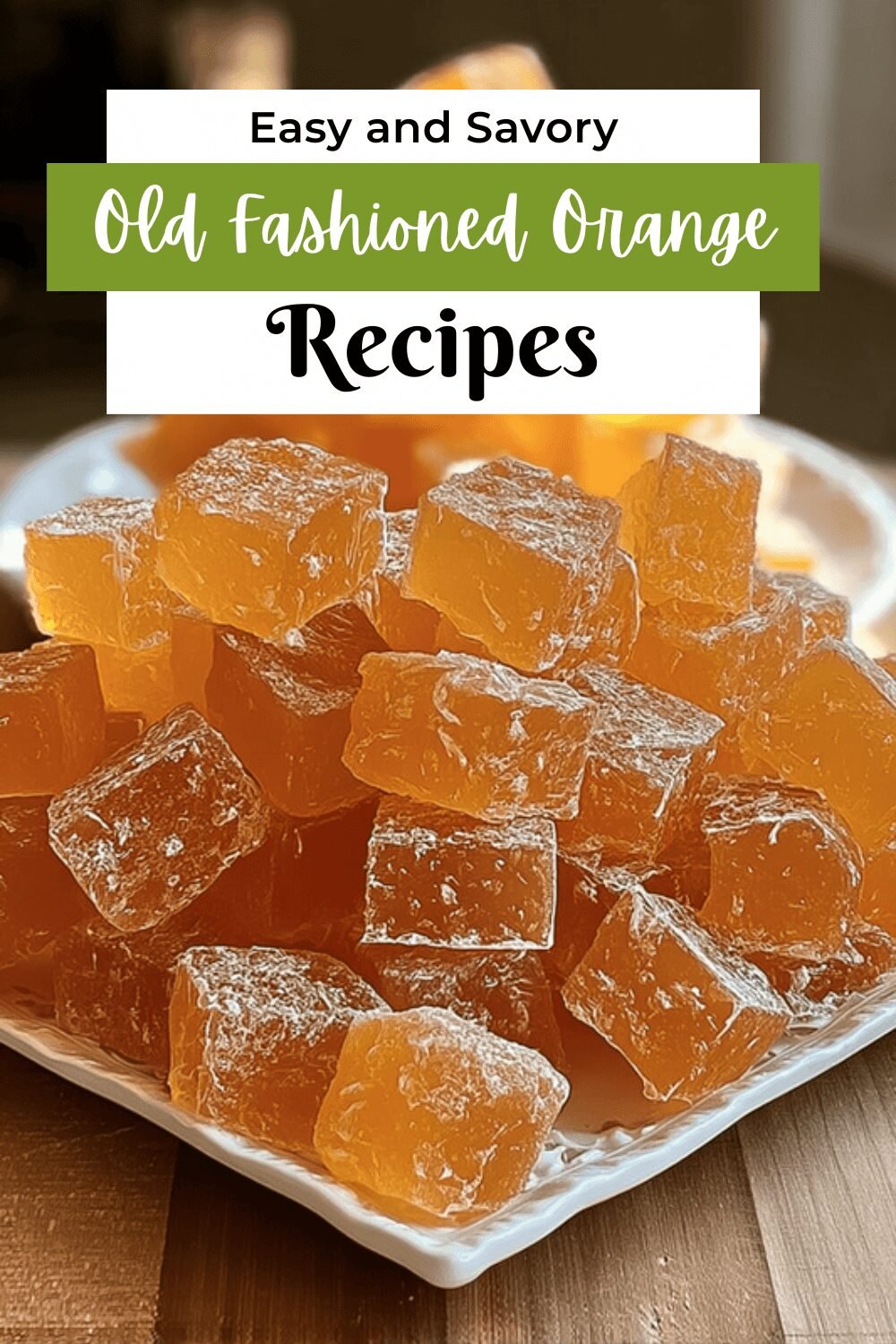 Old Fashioned Orange Candy