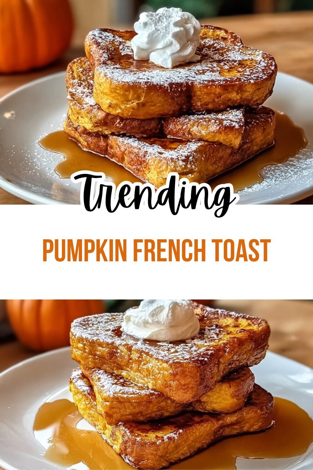 Pumpkin French Toast