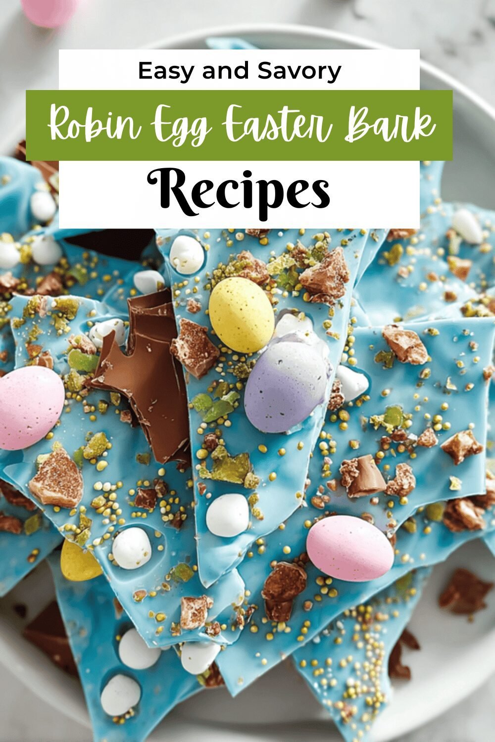 Robin Egg Easter Bark Recipe With Creamy White Chocolate And Candy Eggs 7 Robin Egg Easter Bark