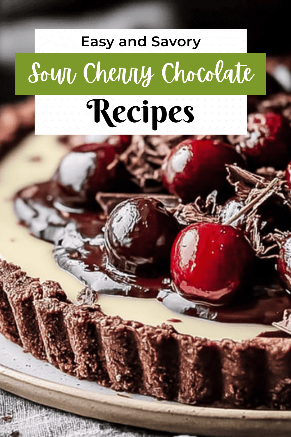 Sour Cherry Chocolate Tart