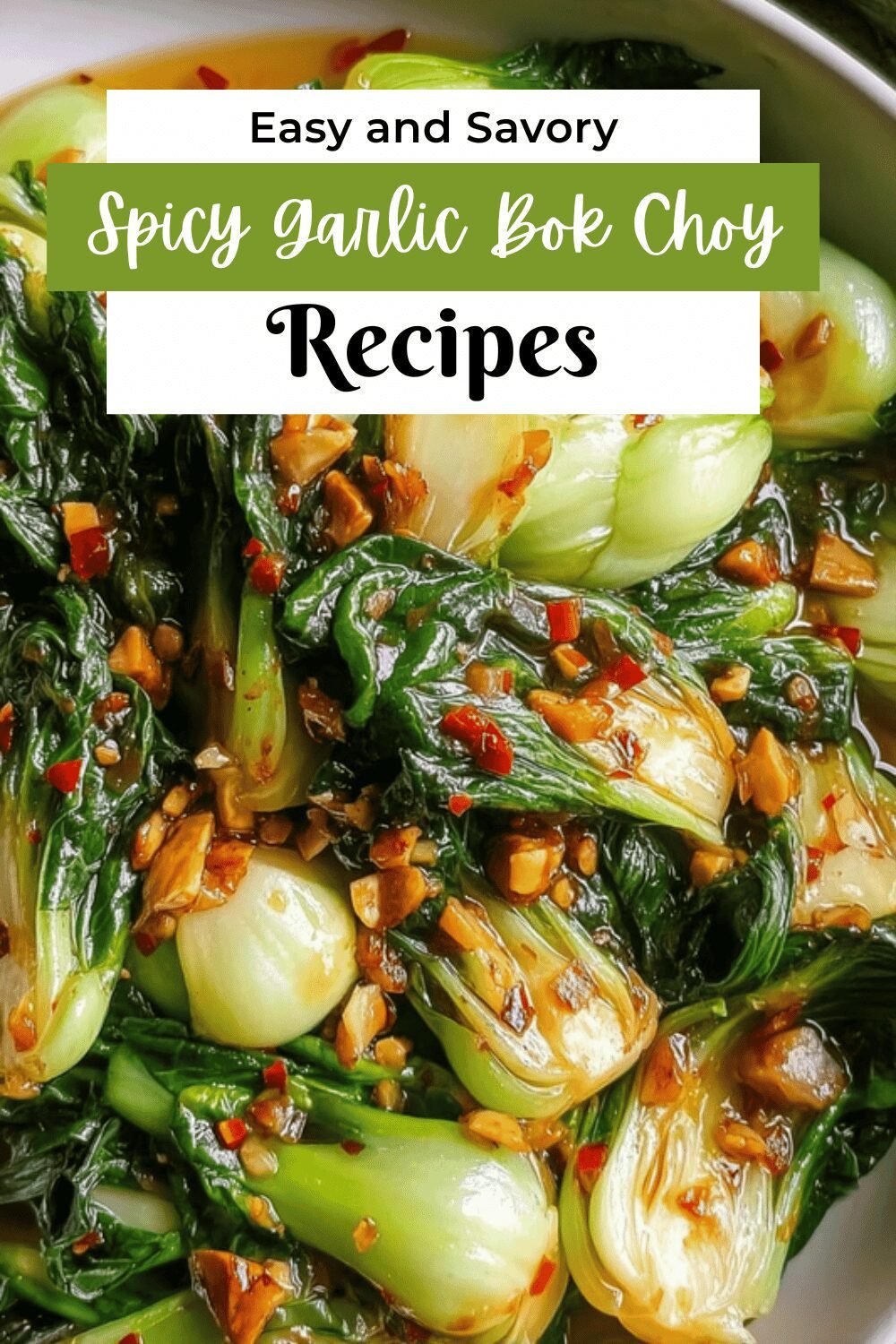 Spicy Garlic Bok Choy