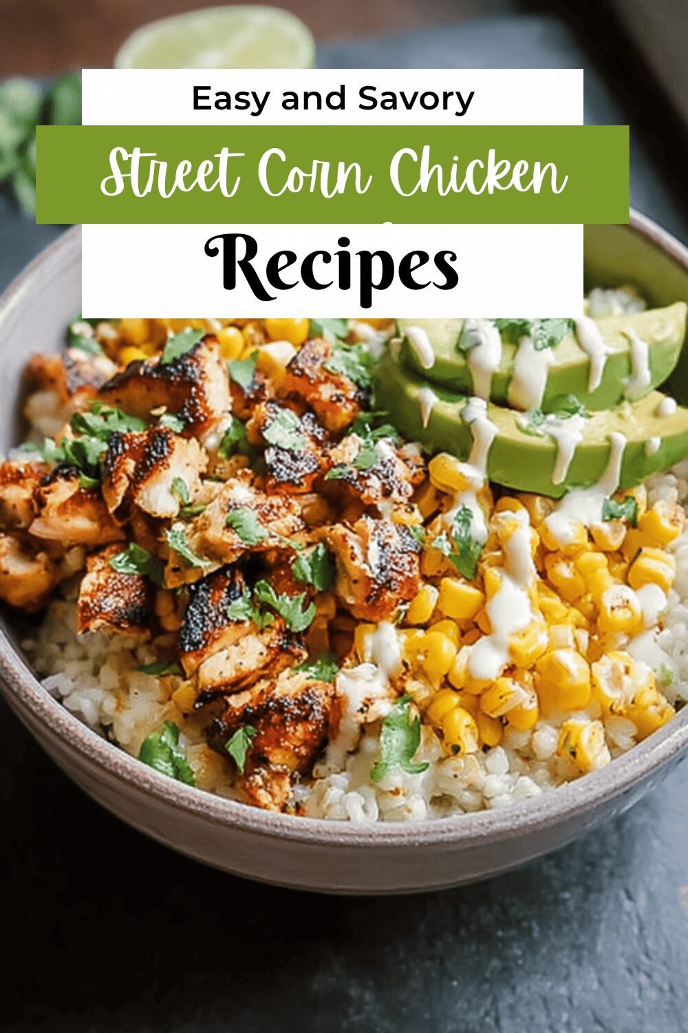 Street Corn Chicken Bowl