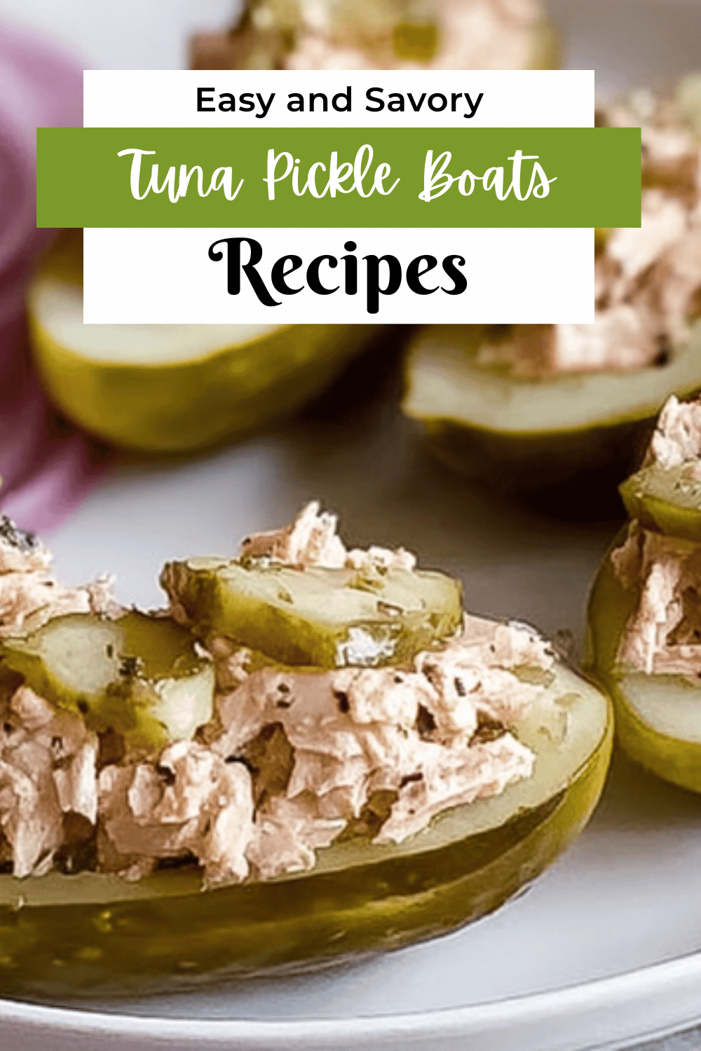 Tuna Pickle Boats Recipe For A Fresh And Tangy Snack 7 Tuna Pickle Boats