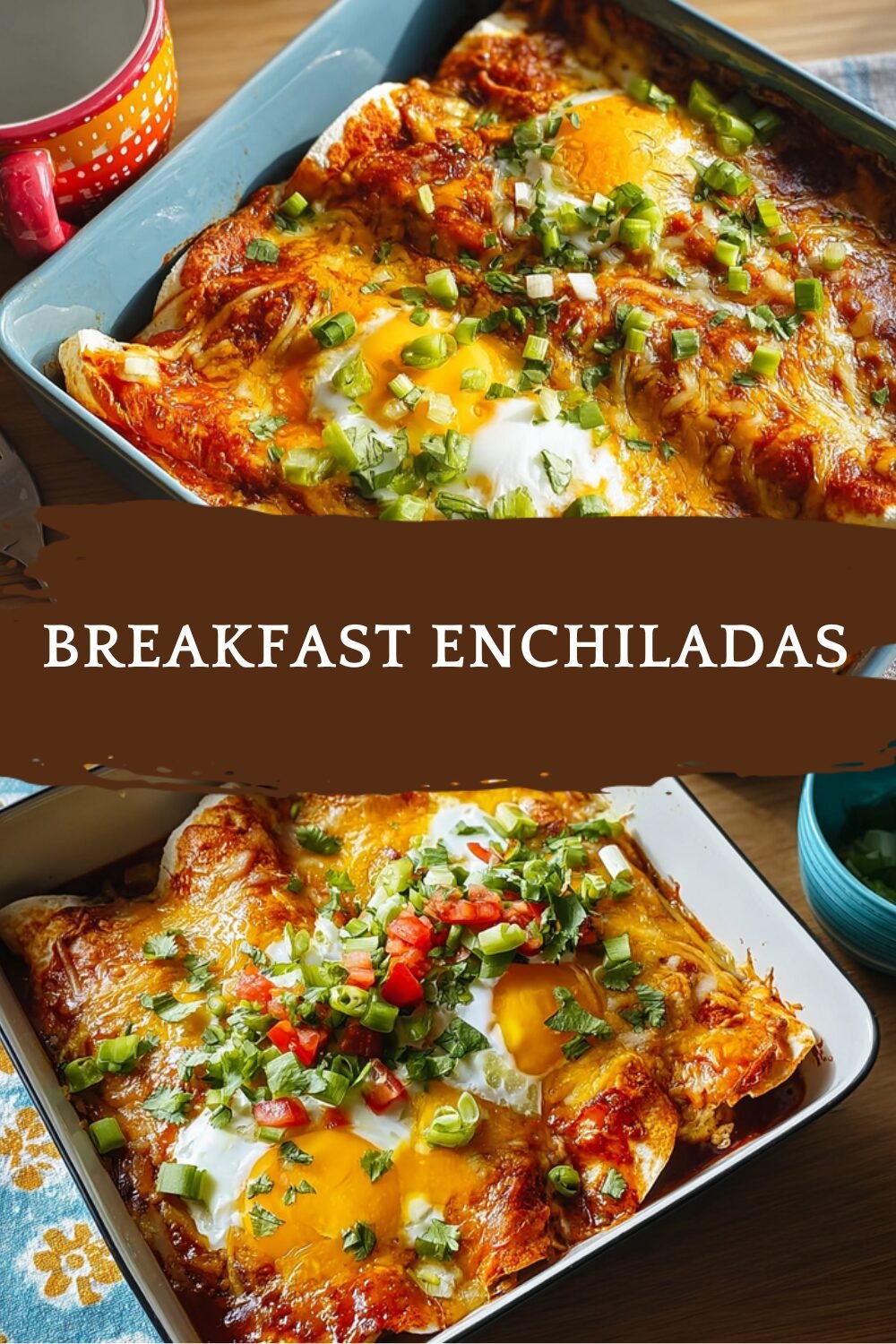 Breakfast Enchiladas