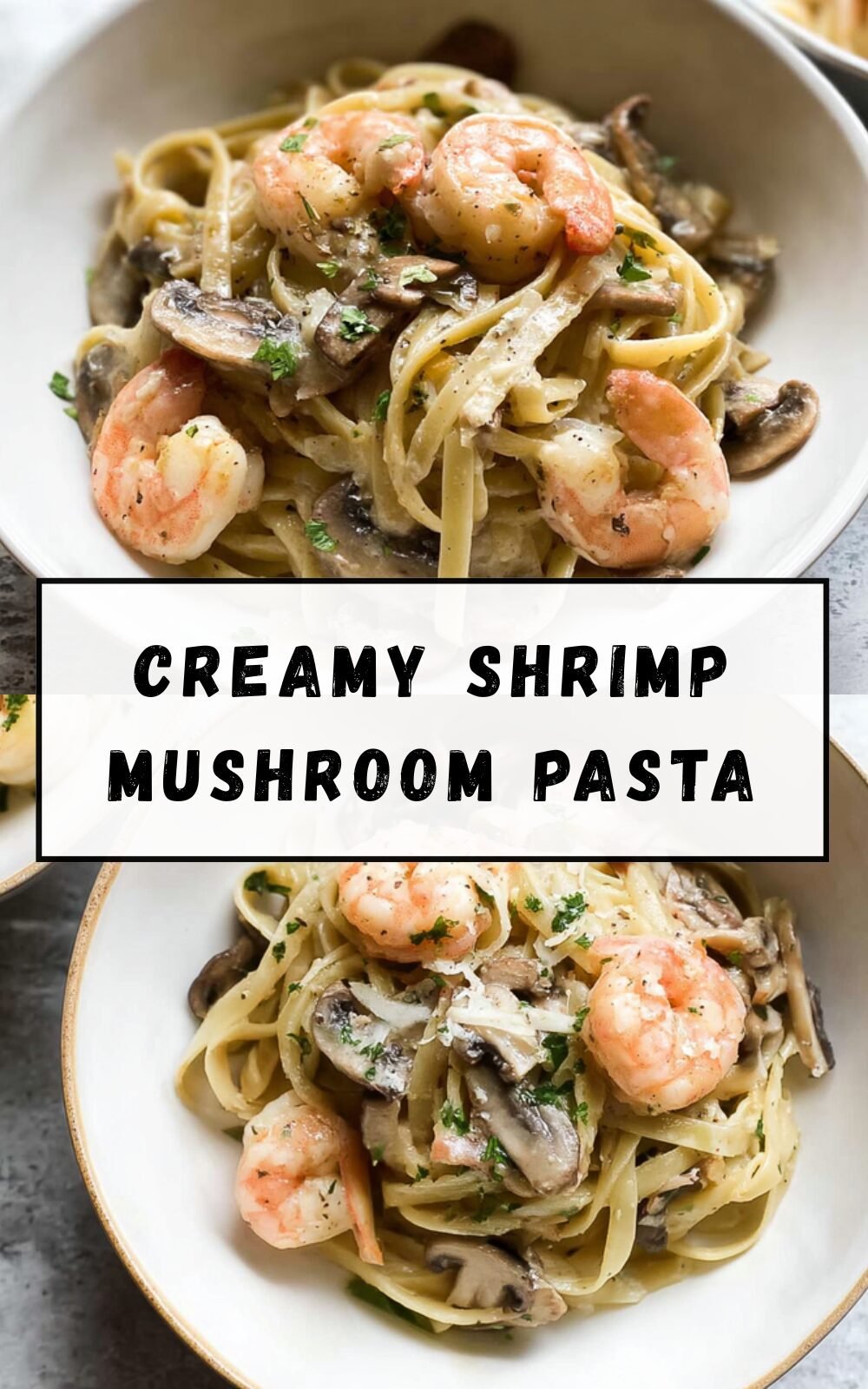 Creamy Shrimp Mushroom Pasta