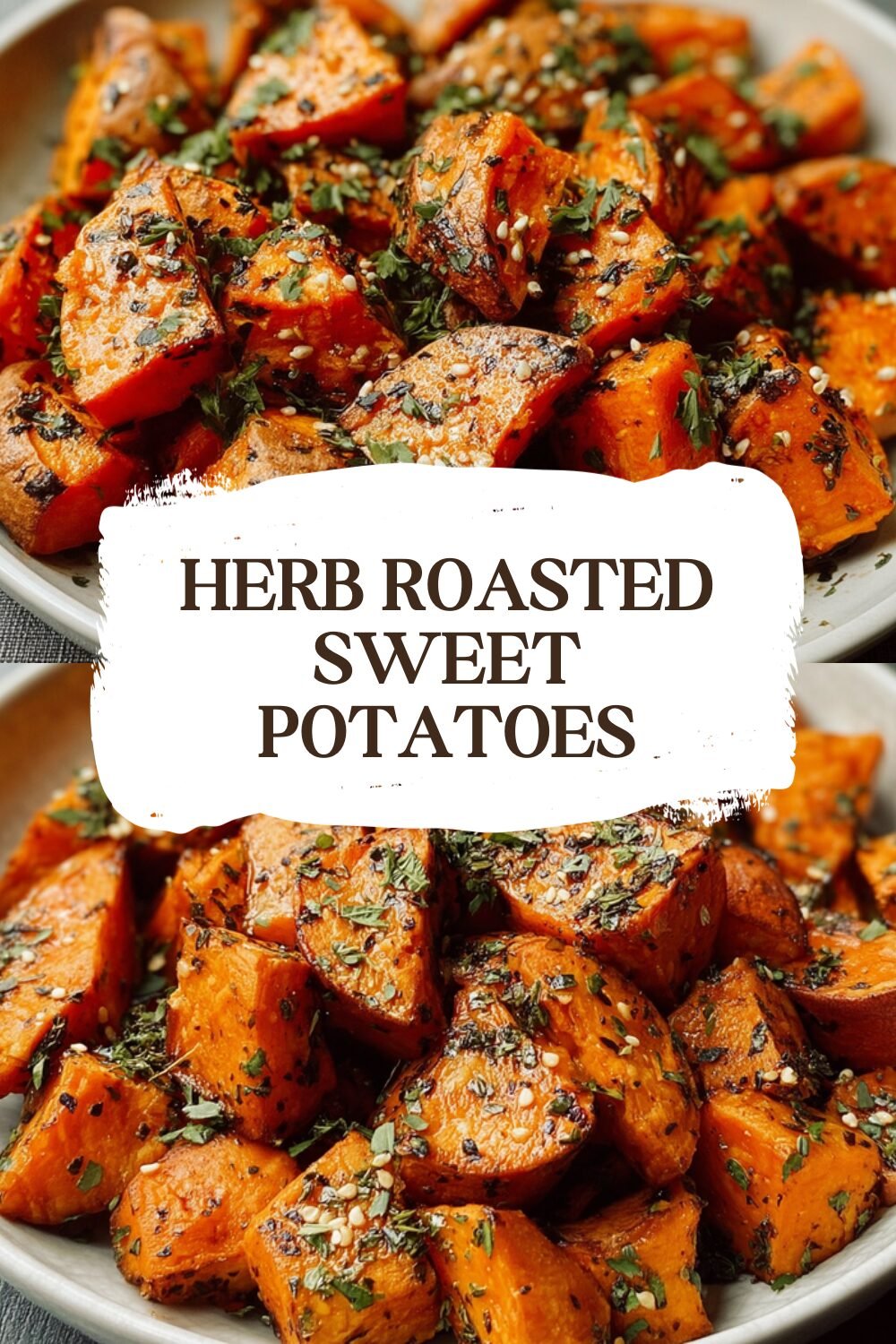 Herb Roasted Sweet Potatoes With Garlic And Fresh Spices 7 Herb Roasted Sweet Potatoes