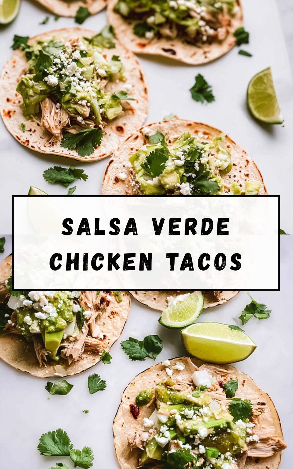 Salsa Verde Chicken Tacos