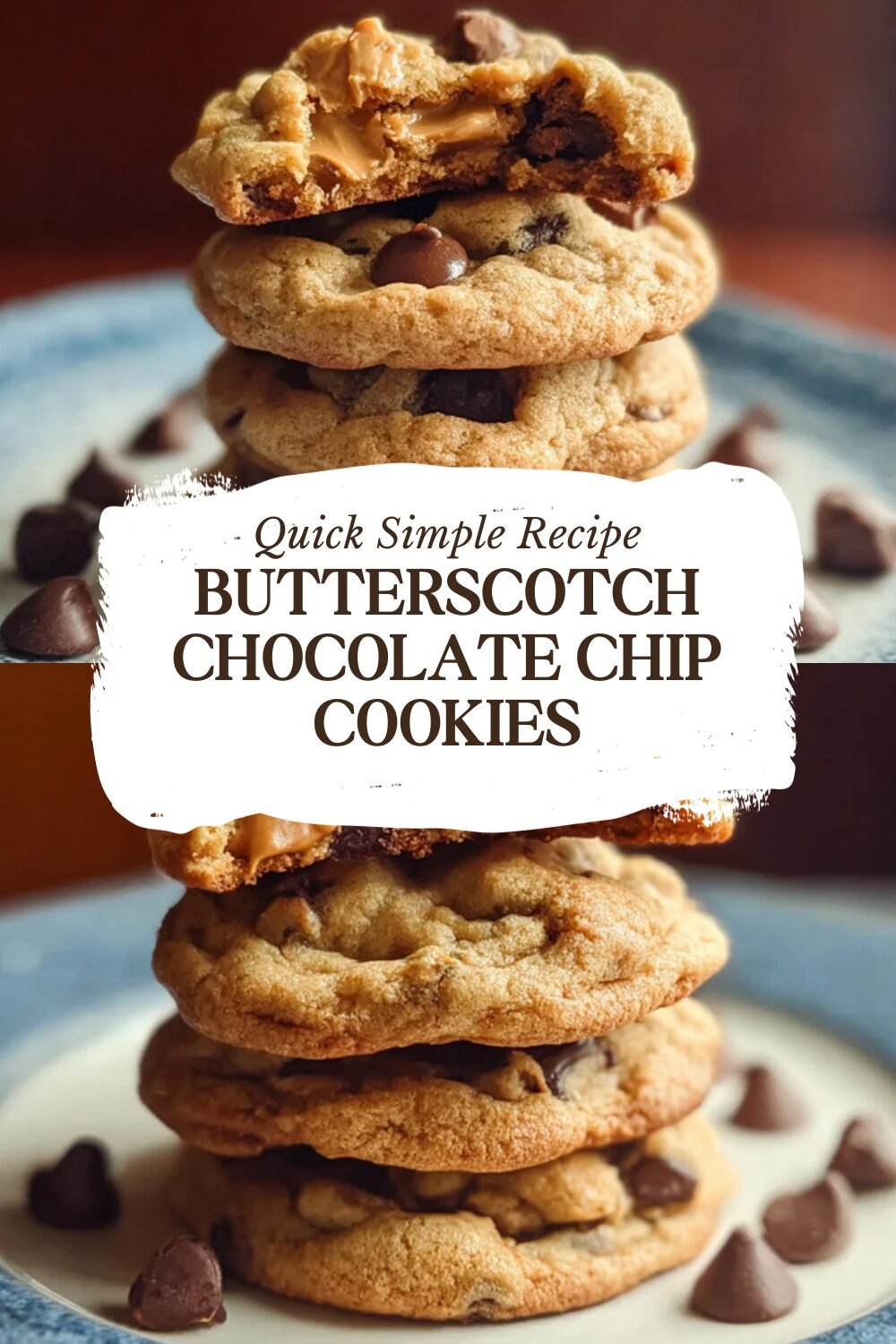 Butterscotch Chocolate Chip Cookies Recipe For Soft Chewy Treats With Browned Butter 7 Butterscotch Chocolate Chip Cookies
