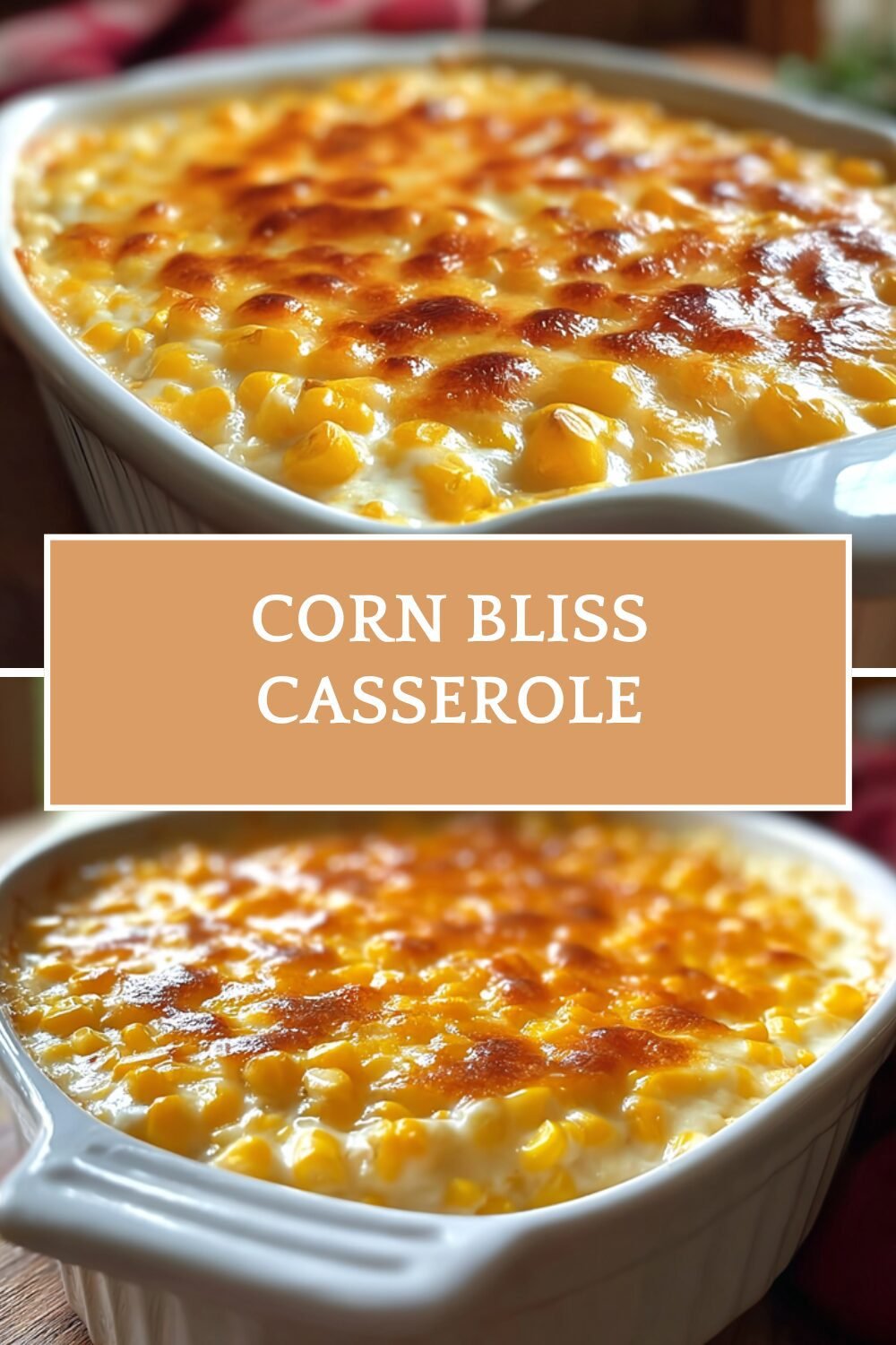 Corn Bliss Casserole