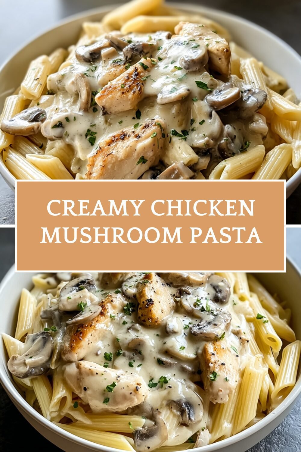 Creamy Chicken Mushroom Pasta