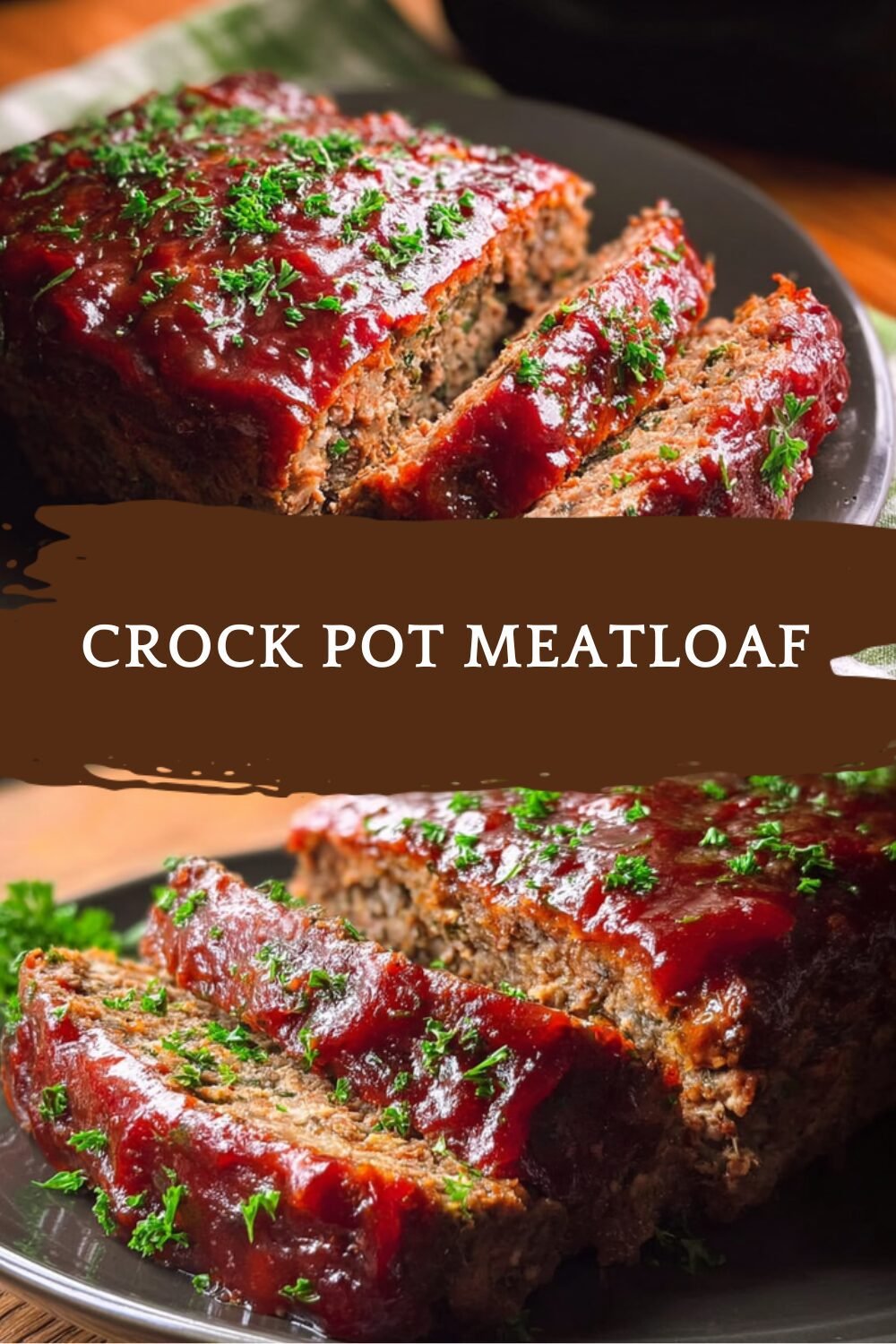 Crock Pot Meatloaf