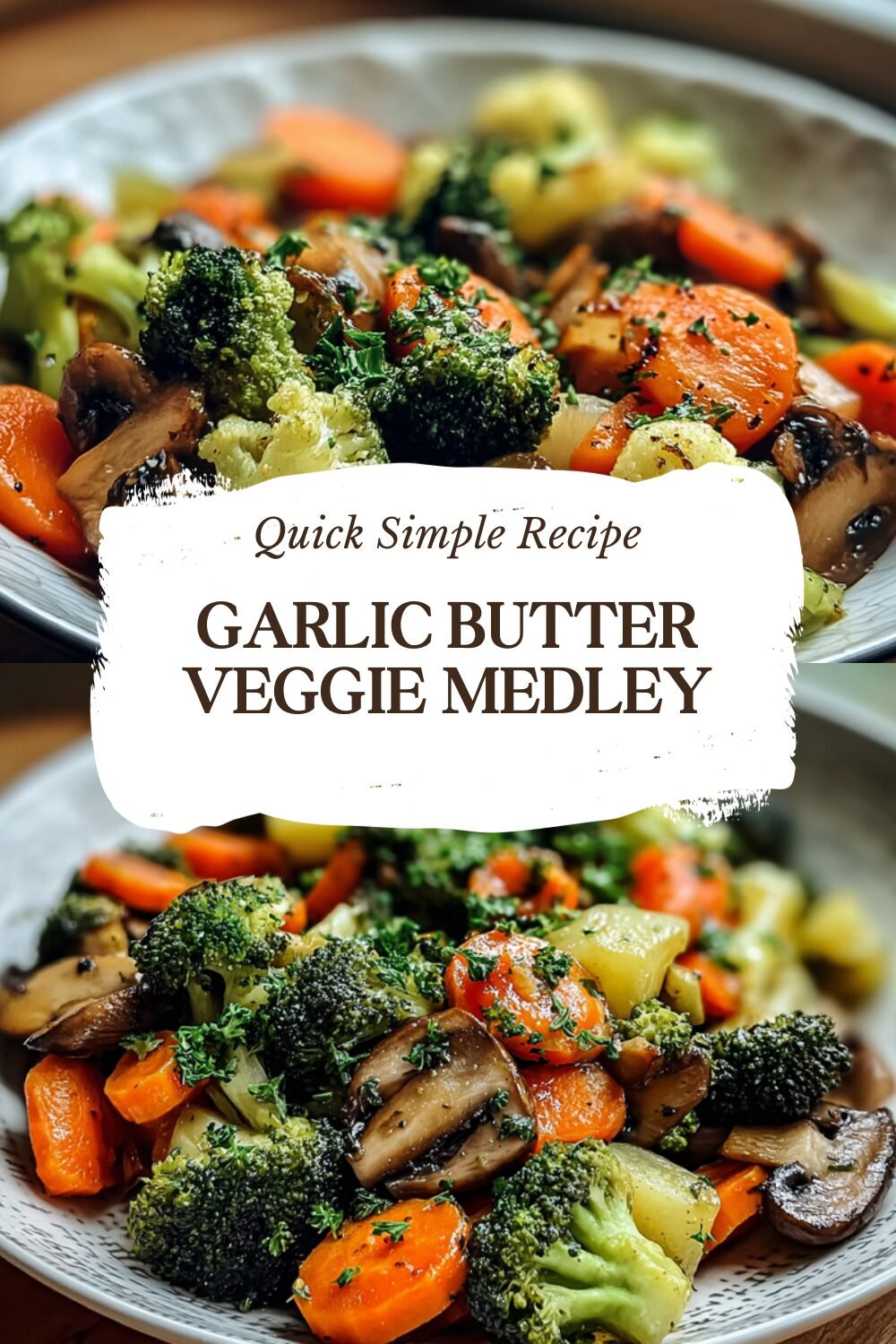 Garlic Butter Veggie Medley