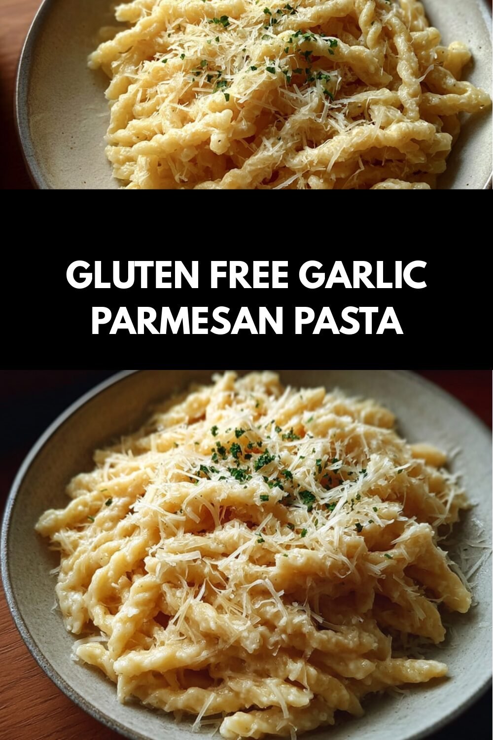 Gluten Free Garlic Parmesan Pasta