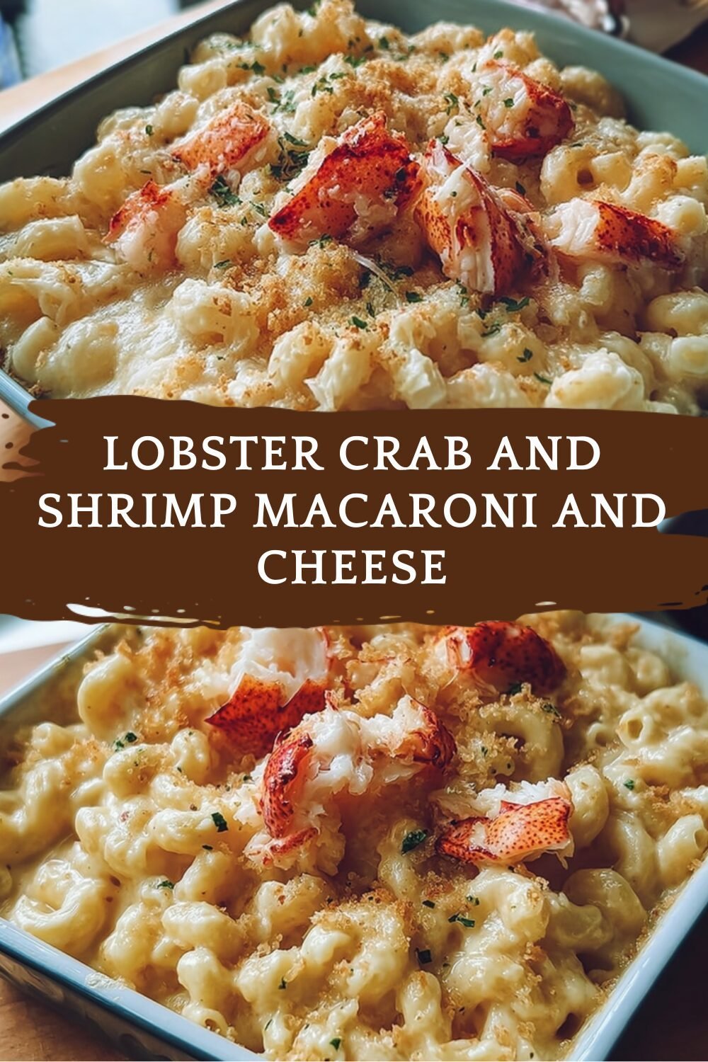 Lobster Shrimp Mac N Cheese Recipe With Rich Creamy Sauce 7 Lobster Crab And Shrimp Macaroni And Cheese