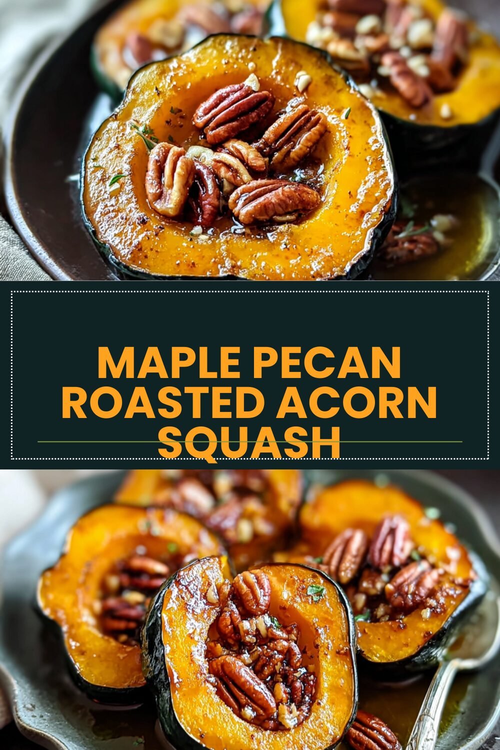 Maple Pecan Roasted Acorn Squash Recipe With Sweet And Nutty Flavors 7 Maple Pecan Roasted Acorn Squash