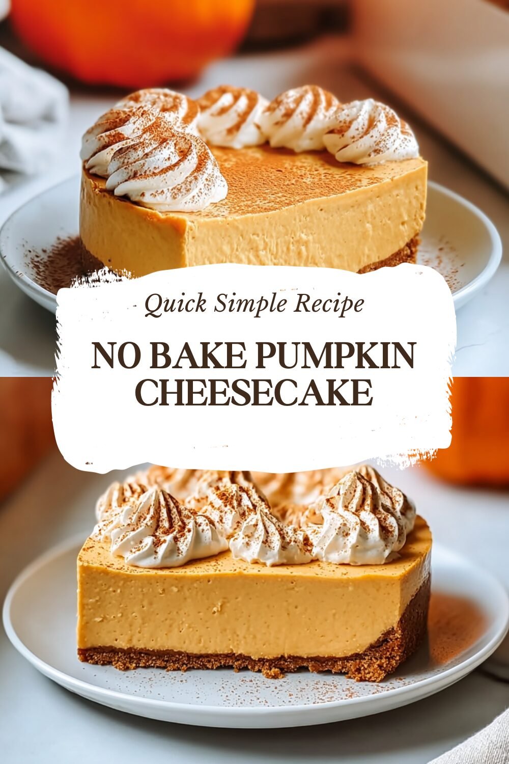 No Bake Pumpkin Cheesecake