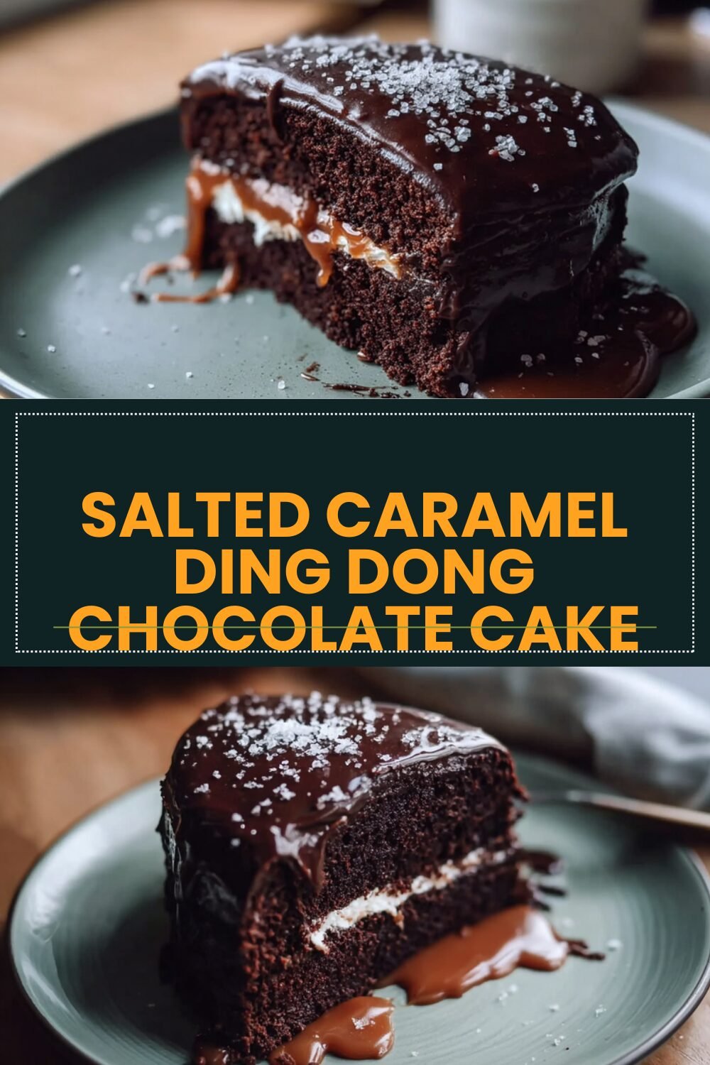 Salted Caramel Chocolate Cream Filled Layer Cake Recipe 7 Salted Caramel Ding Dong Chocolate Cake