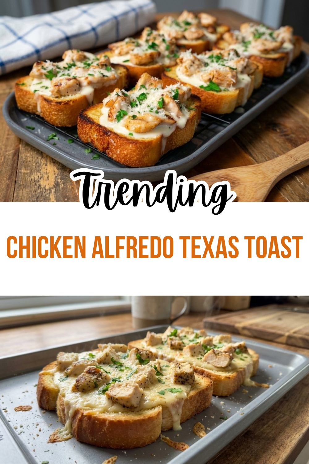 Chicken Alfredo Texas Toast