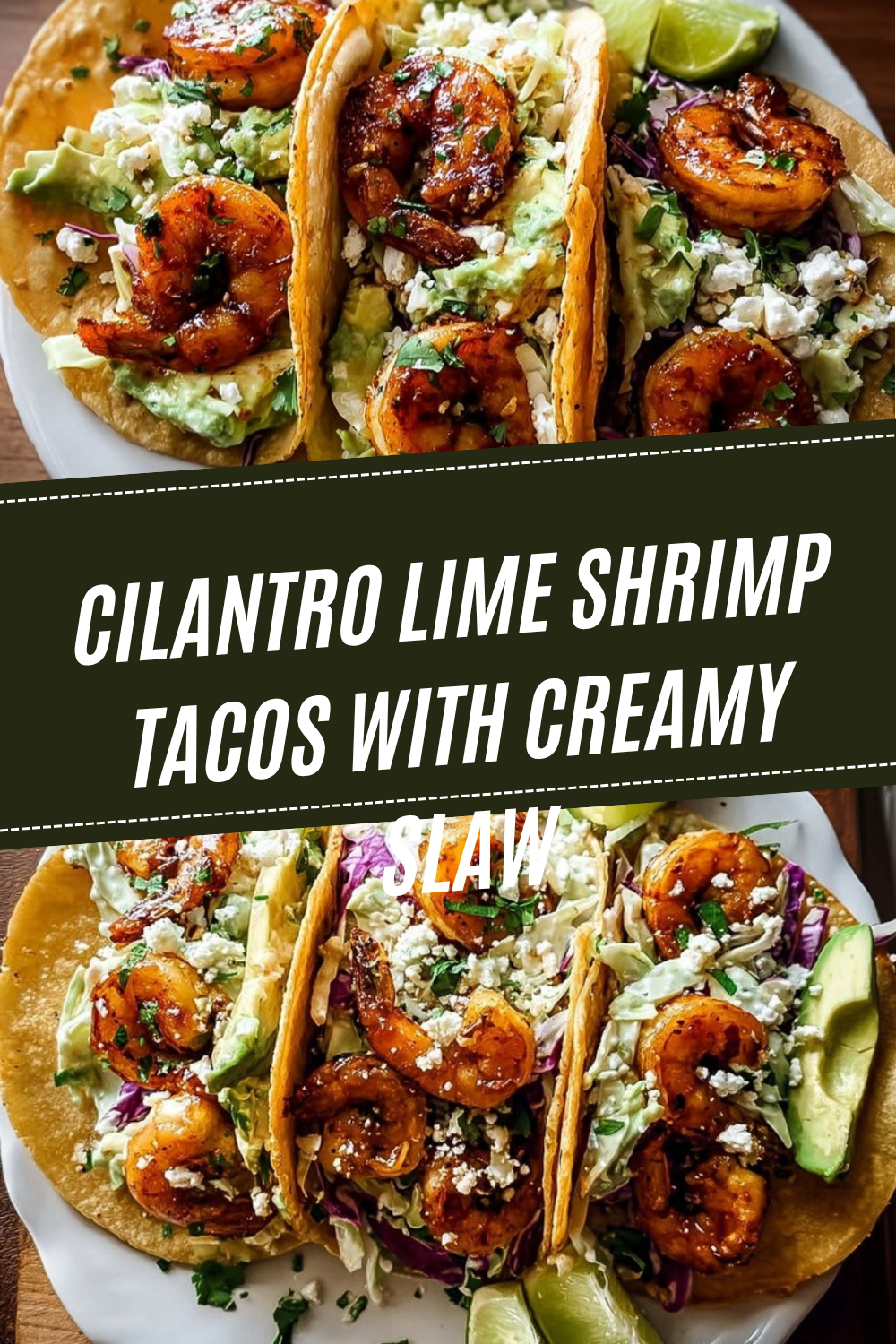 Cilantro Lime Shrimp Tacos With Creamy Slaw