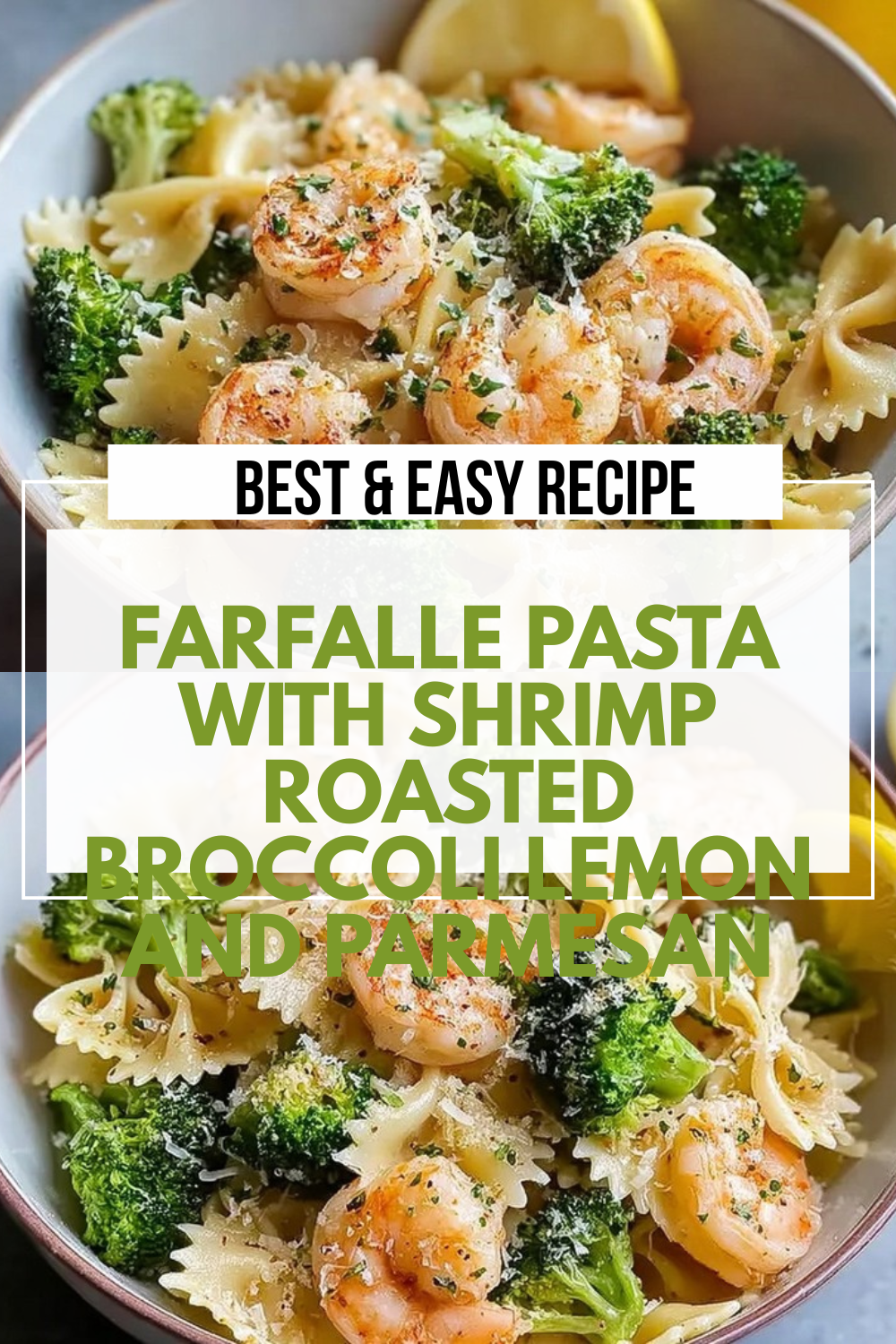 Farfalle Pasta With Shrimp Roasted Broccoli Lemon And Parmesan