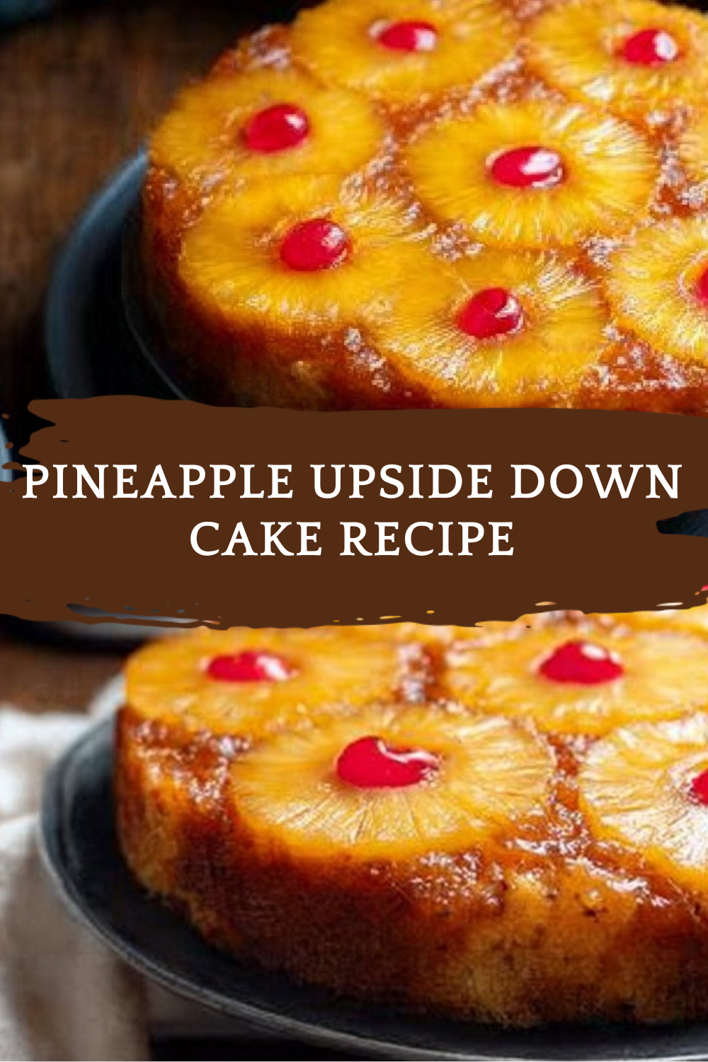 Pineapple Upside Down Cake Recipe