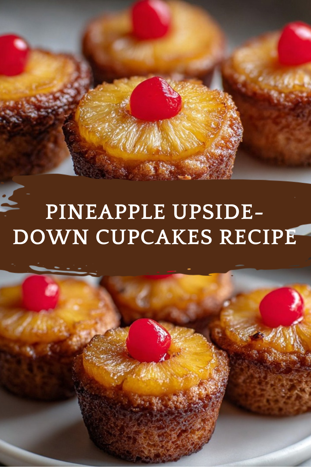 Pineapple Upside-Down Cupcakes Recipe