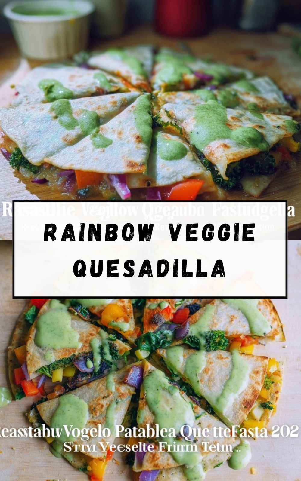 Rainbow Veggie Quesadilla